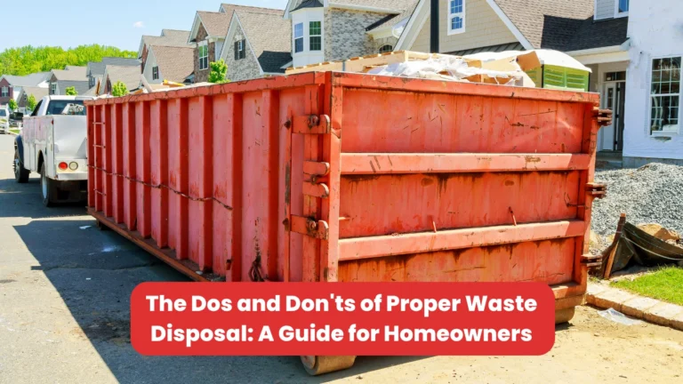 The Dos and Don'ts of Proper Waste Disposal_ A Guide for Homeowners